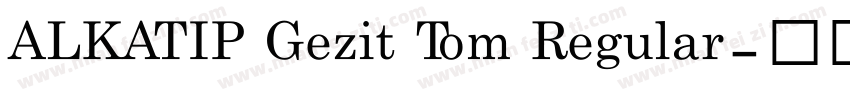 ALKATIP Gezit Tom Regular字体转换